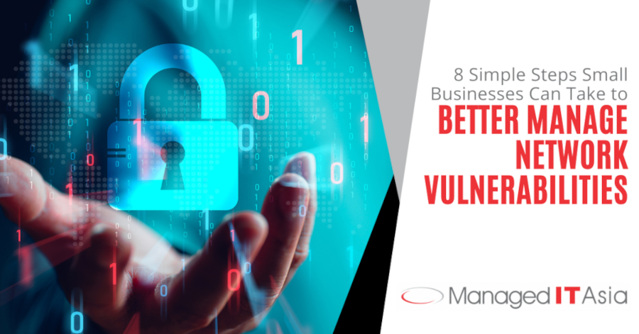 8 Simple Steps Small Businesses Can Take to Better Manage Network Vulnerabilities