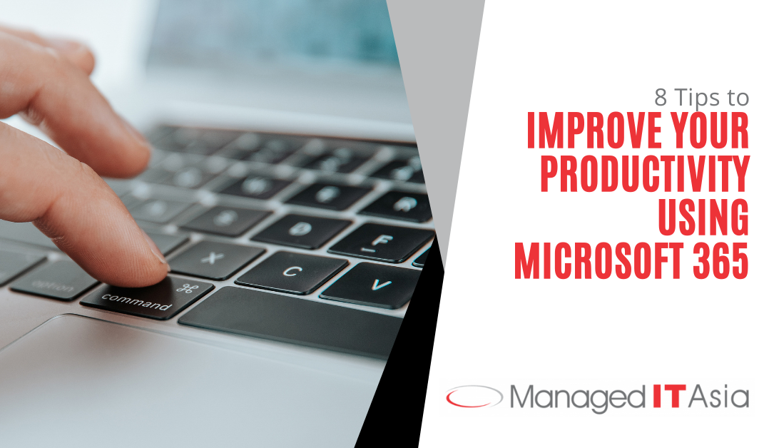 8 Tips to Improve Your Productivity Using Microsoft 365