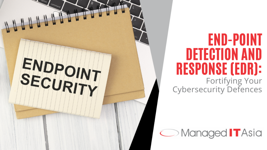 End-point Detection and Response (EDR): Fortifying Your Cybersecurity Defences