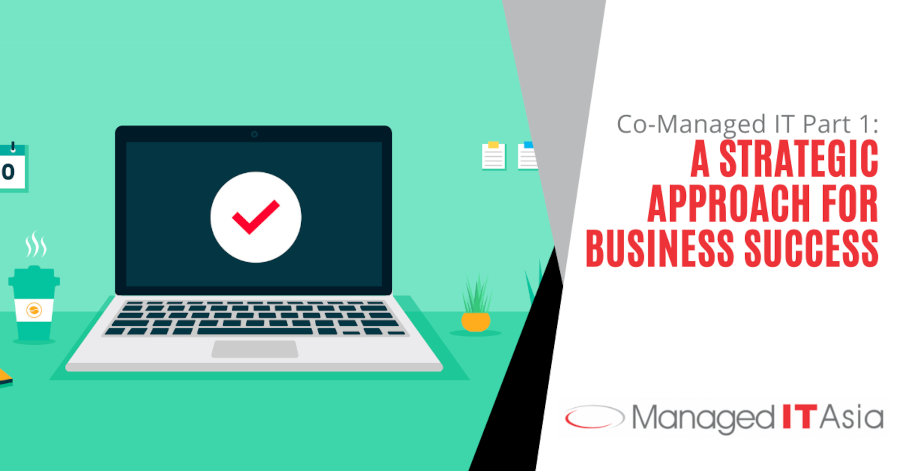 Co-Managed IT Part 1: A Strategic Approach for Business Success