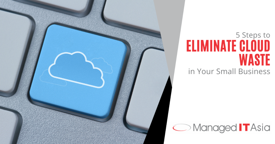 5 Steps to Eliminate Cloud Waste in Your Small Business