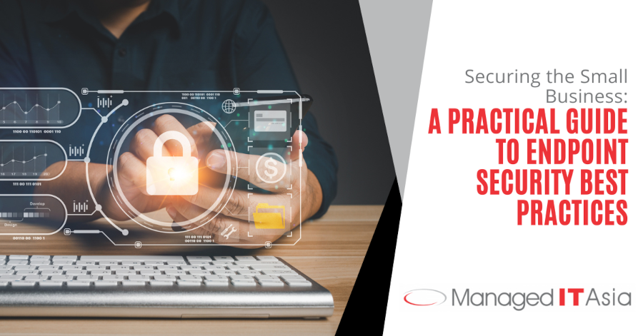 MITA Securing the Small Business A Practical Guide to Endpoint Security Best Practices