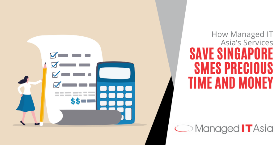 MITA How Managed IT Asia’s Services Save Singapore SMEs Precious Time and Money