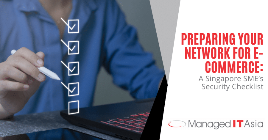 MITA Preparing Your Network for E-Commerce A Singapore SME’s Security Checklist