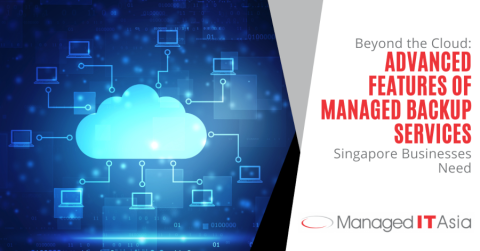 Beyond the Cloud: Advanced Features of Managed Backup Services ...